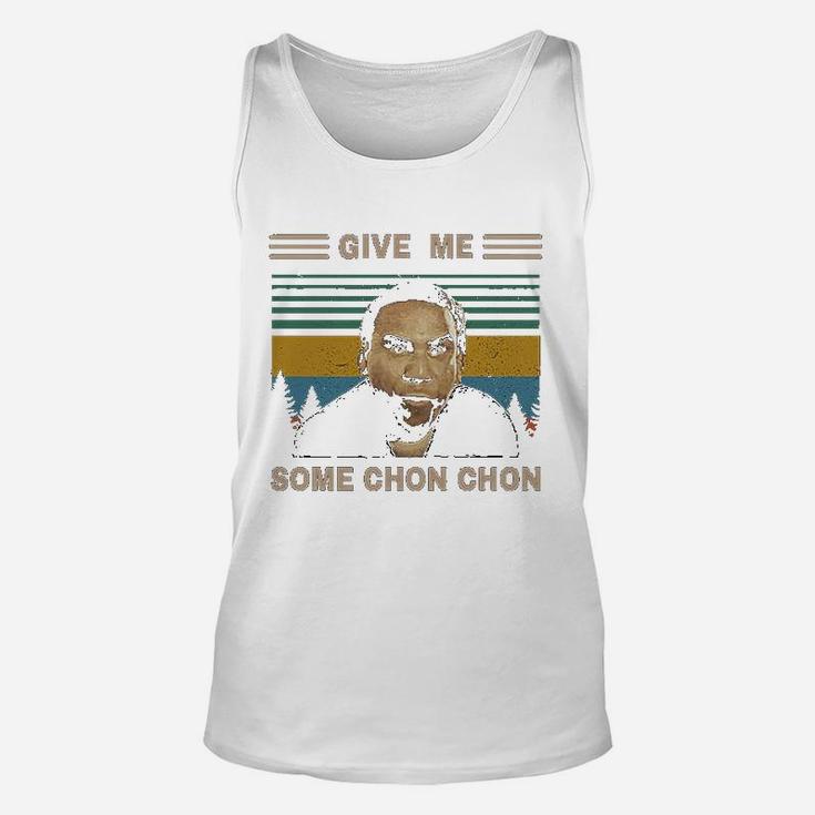 Give Me Some Chon Chon Vintage Unisex Tank Top