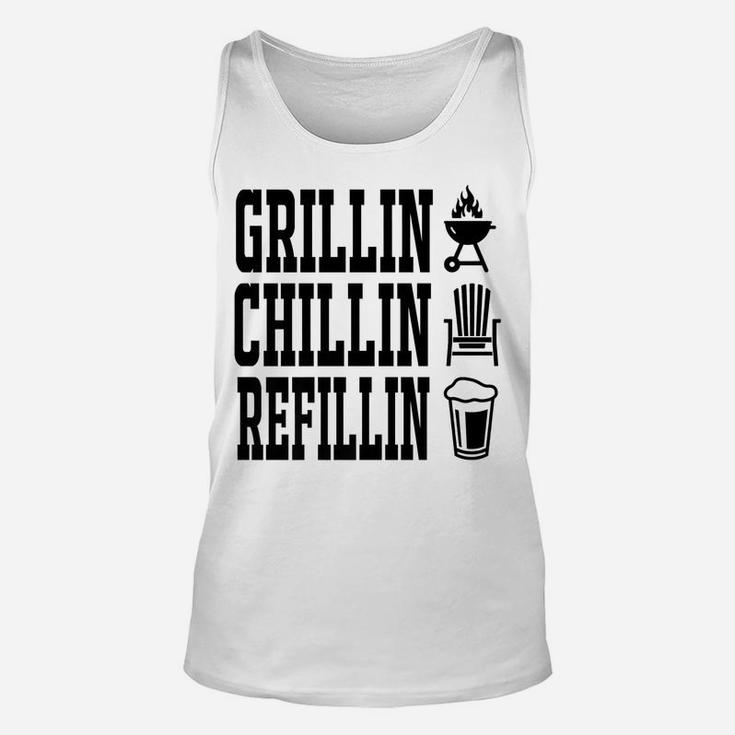 Grillin Chillin Refillin Fathers Day Grill Master Dad Gift Unisex Tank Top