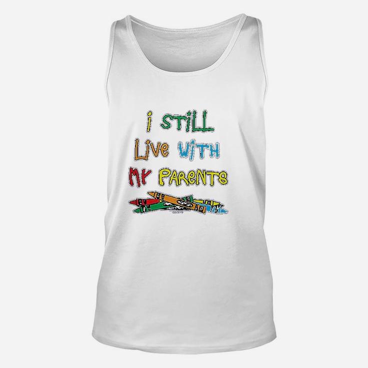 Haase Unlimited I Still Live With My Parents Unisex Tank Top