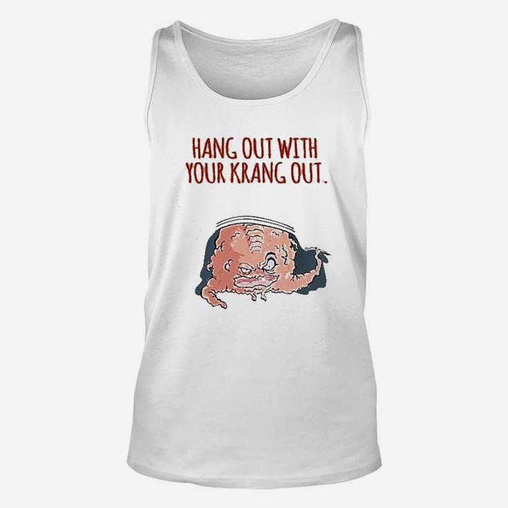 Hang Out With Your Krang Out Funny 90S Graphic Unisex Tank Top