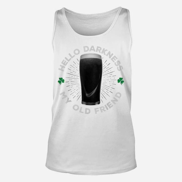 Hello Darkness My Old Friend, Funny St Patrick's Day Stout Unisex Tank Top