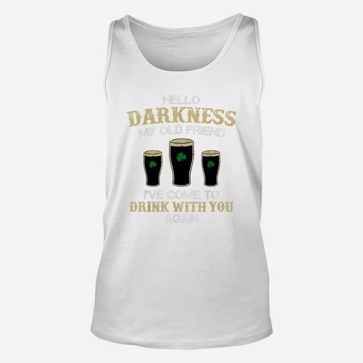 Hello Darkness My Old Friend Irish Shamrock Beer Day T Shirt Unisex Tank Top
