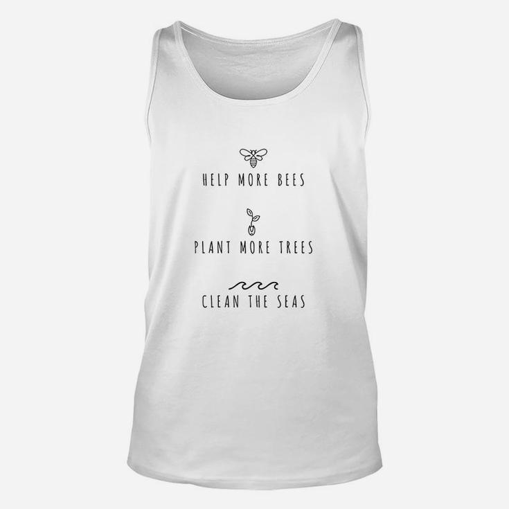 Help More Bees Plant More Trees Clean The Seas Unisex Tank Top