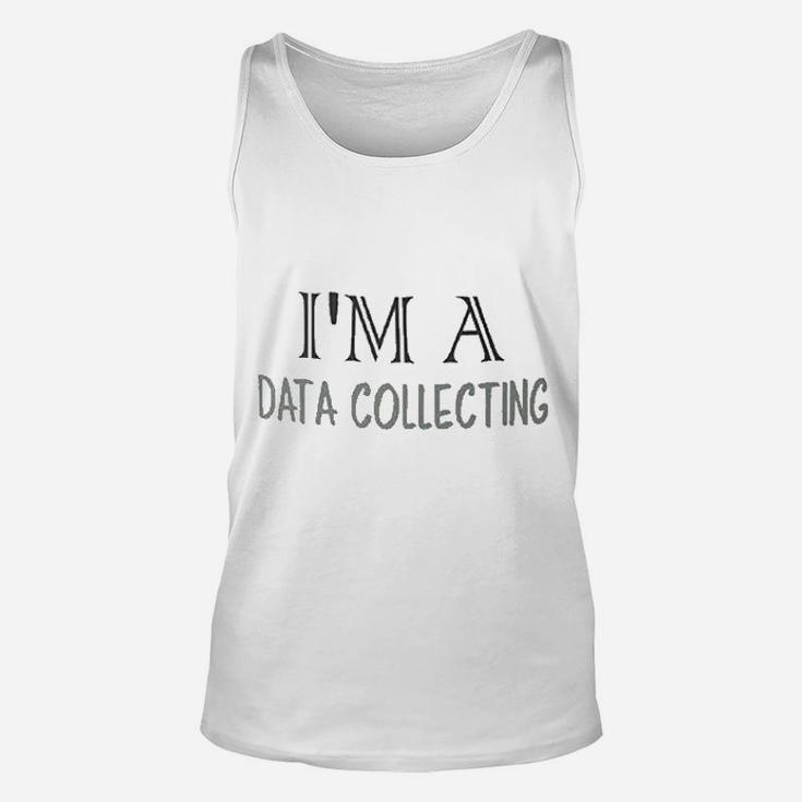 I Am A Date Collecting Unisex Tank Top