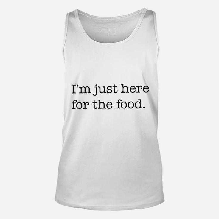 I  Am Just Here For The Food Unisex Tank Top