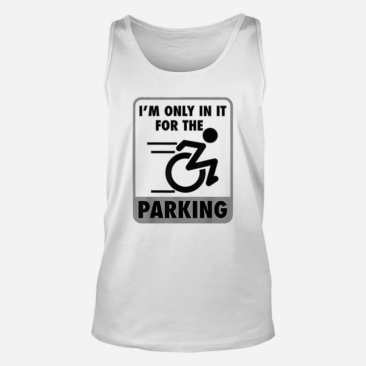I Am Only In It For The Parking Unisex Tank Top