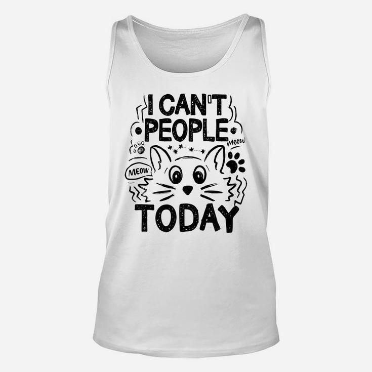 I Can't People Today Funny Introvert Pun Cat Lovers Unisex Tank Top
