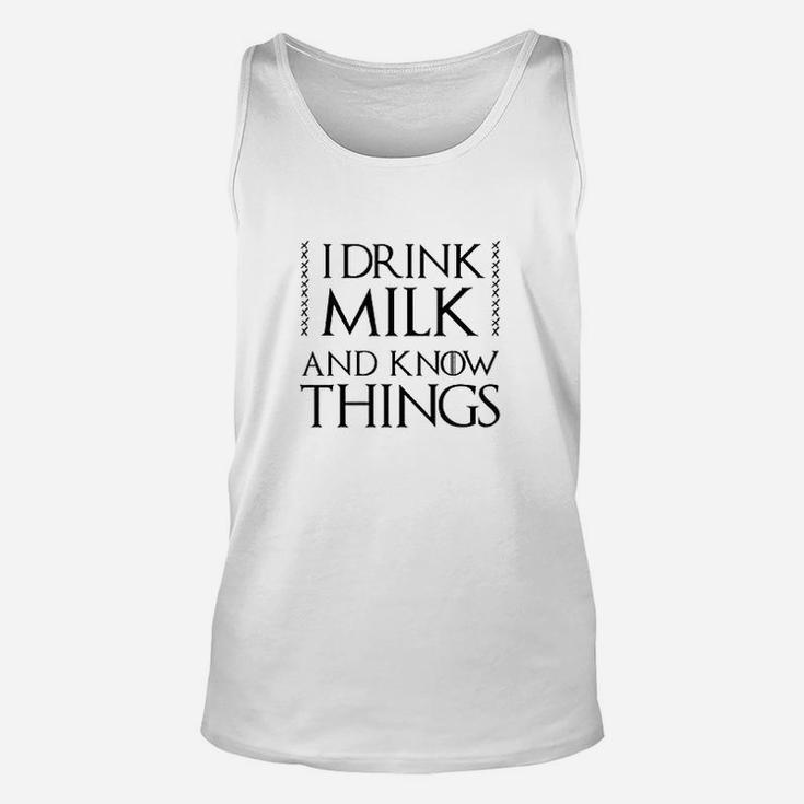 I Drink Milk And Know Things Unisex Tank Top