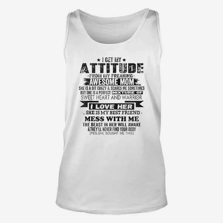 I Get My Attitude From My Freaking Awesome Unisex Tank Top