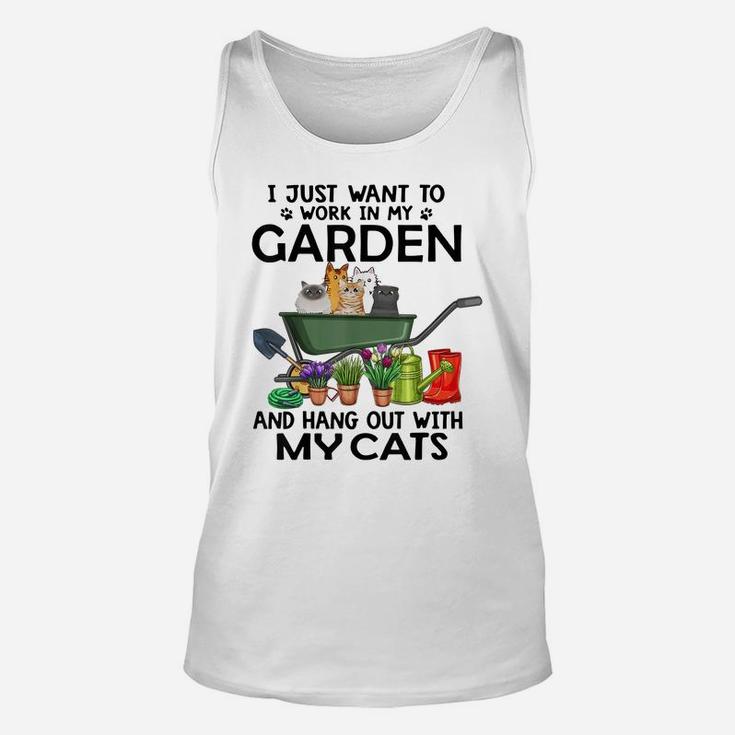 I Just Want To Work In My Garden And Hang Out With My Cats Unisex Tank Top