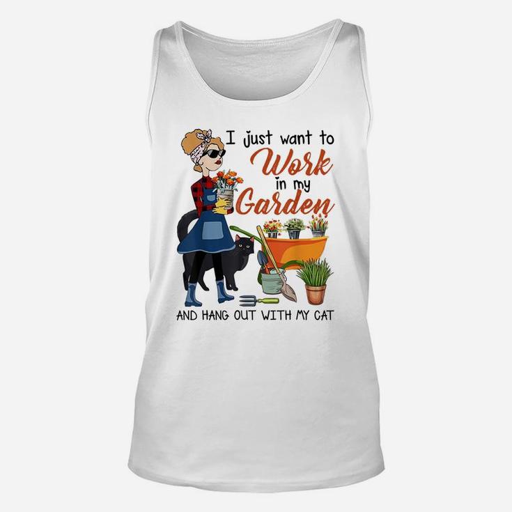 I Just Want To Work In My Garden Hang Out With Cat Women Tee Unisex Tank Top