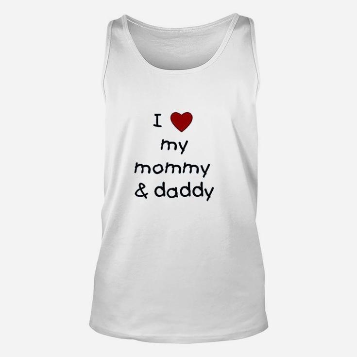 I Love My Mommy & Daddy Unisex Tank Top