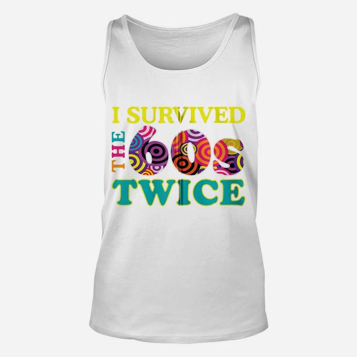 I Survived The Sixties Twice Apparel Zip Hoodie Unisex Tank Top