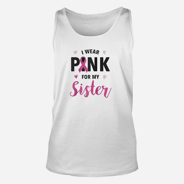I Wear Pink For My Sister Unisex Tank Top