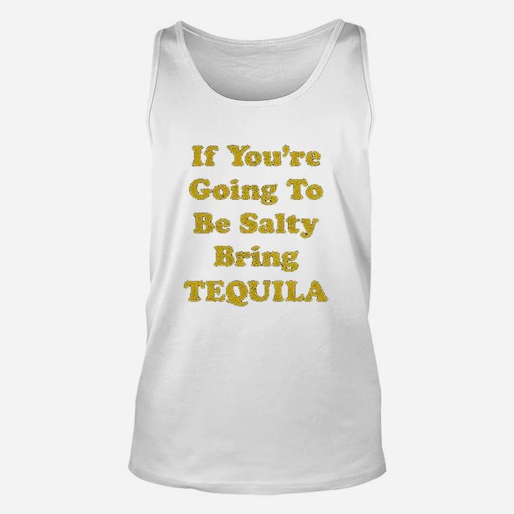 If You Are Going To Be Salty Bring Tequila Funny Cinco De Mayo Shots Unisex Tank Top