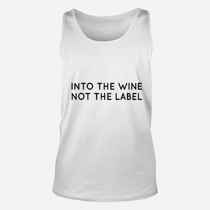 Into The Wine Not The Label Unisex Tank Top