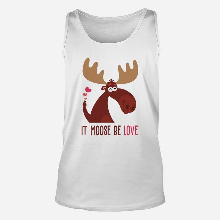 It Moose Be Love Gift For Valentine Day 2 Happy Valentines Day Unisex Tank Top
