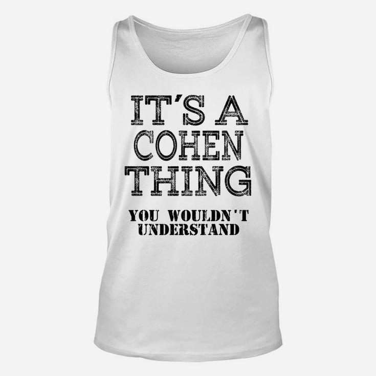 Its A Cohen Thing You Wouldnt Understand Matching Family Unisex Tank Top