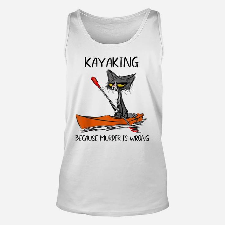 Kayaking Because Murder Is Wrong Funny Cat Lovers Raglan Baseball Tee Unisex Tank Top