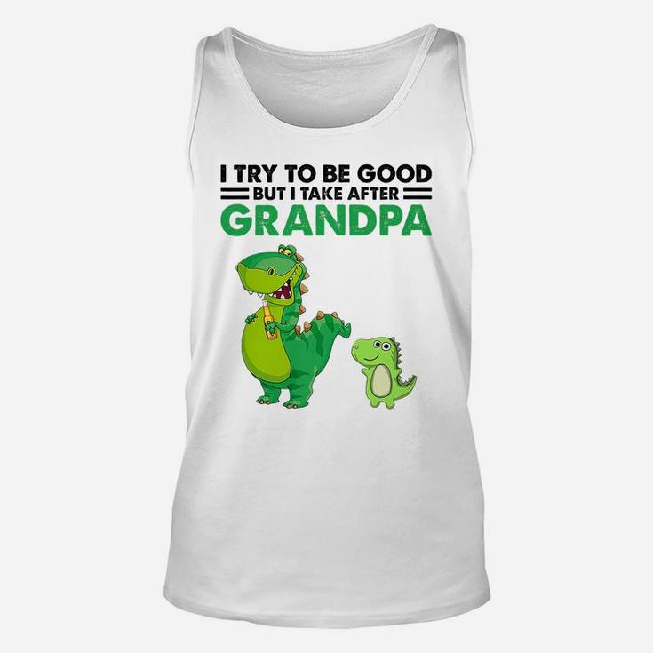 Kids I Try To Be Good But I Take After My Grandpa Dinosaur Unisex Tank Top