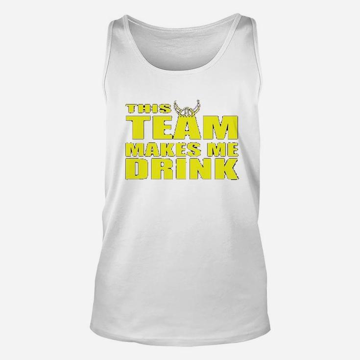 Ladies This Team Makes Me Drink Minnesota Funny Dt Unisex Tank Top