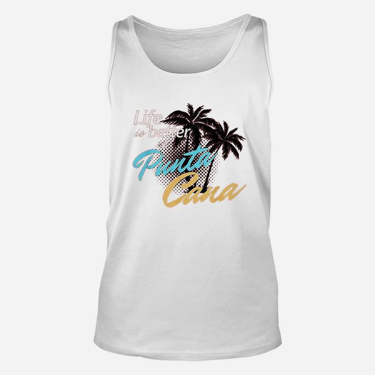 Life Is Better At Punta Cana Beach Cool Unisex Tank Top
