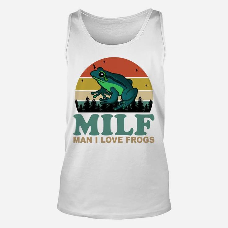 Milf-Man I Love Frogs Funny Saying Frog-Amphibian Lovers Unisex Tank Top