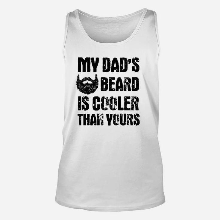 My Dads Beard Is Cooler Than Yours Unisex Tank Top