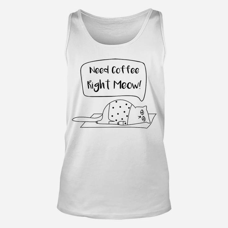 Need Coffee Meow Funny Cat Unisex Tank Top
