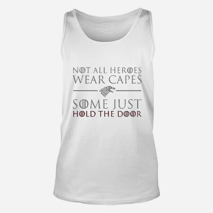 Not All Heroes Wear Capes Some Just Hold The Door Unisex Tank Top