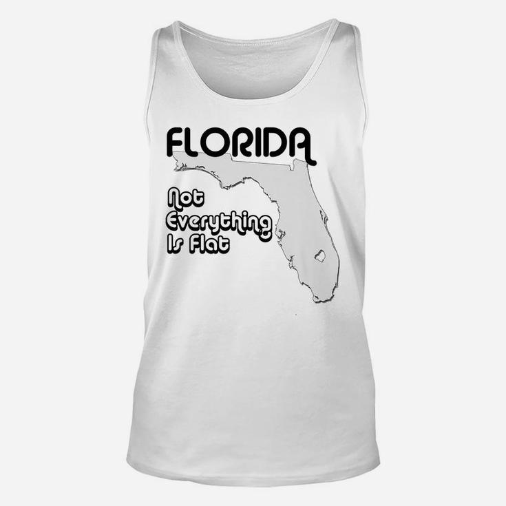 Not Everything Is Flat In Florida Unisex Tank Top