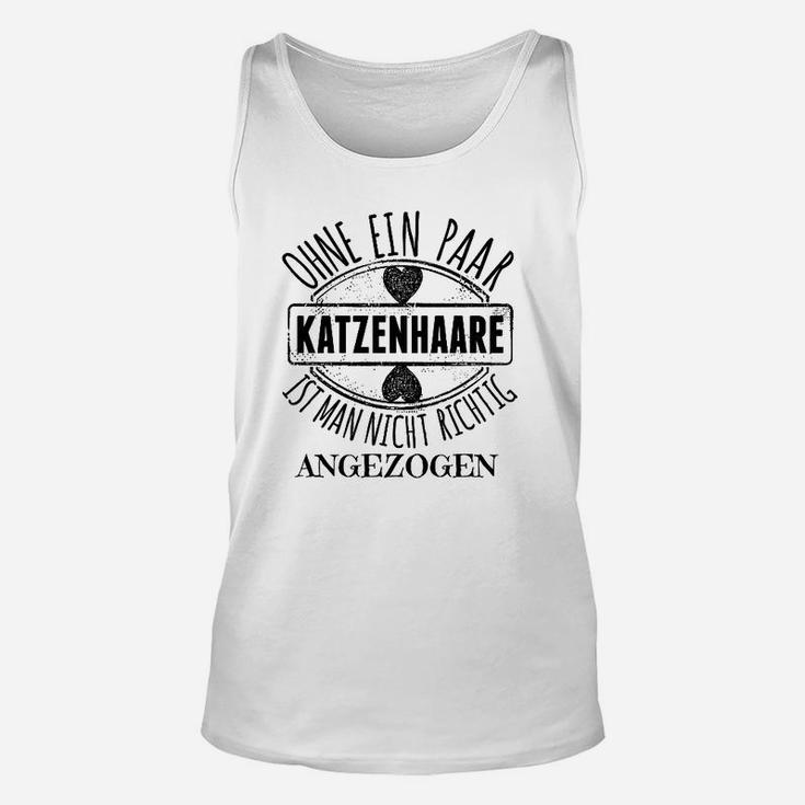 Ohne Ein Paar Katzenhaare TankTop