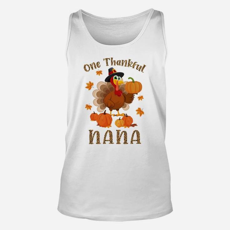One Thankful Nana Funny Turkey Fall Thanksgiving Autumn Sweatshirt Unisex Tank Top