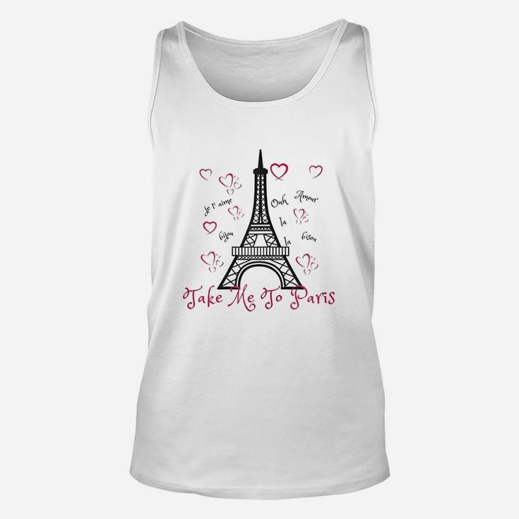 Paris Eiffel Tower Take Me To Paris Unisex Tank Top