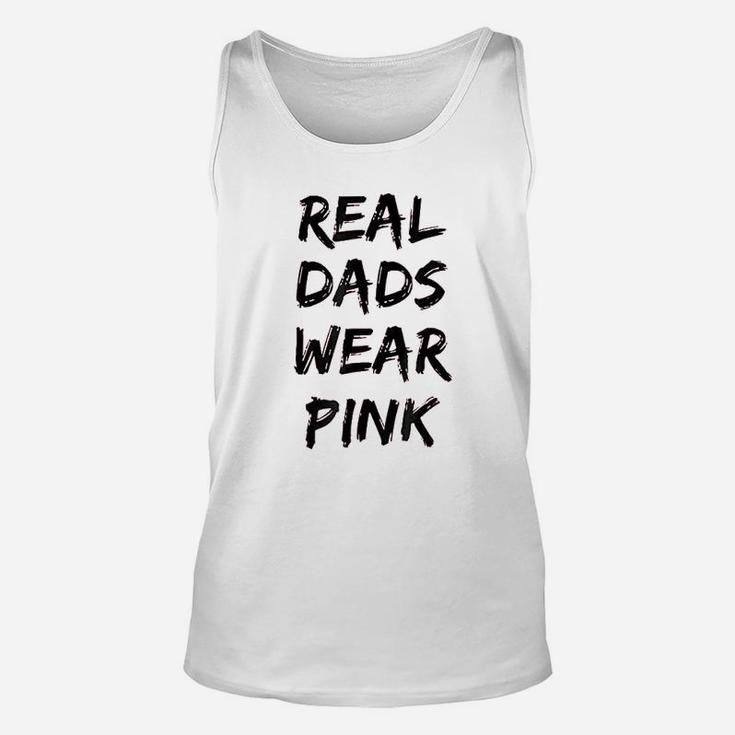 Real Dads Wear Pink Funny Unisex Tank Top