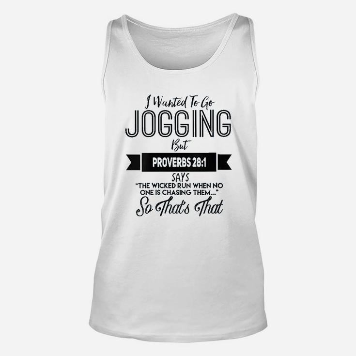 Religious I Wanted To Jog But Proverbs 28 Unisex Tank Top