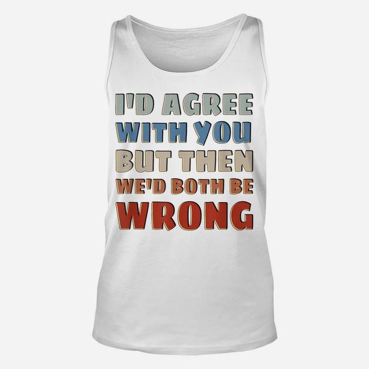Rude But Funny - Sarcastic Saying  Quote - Funny Unisex Tank Top