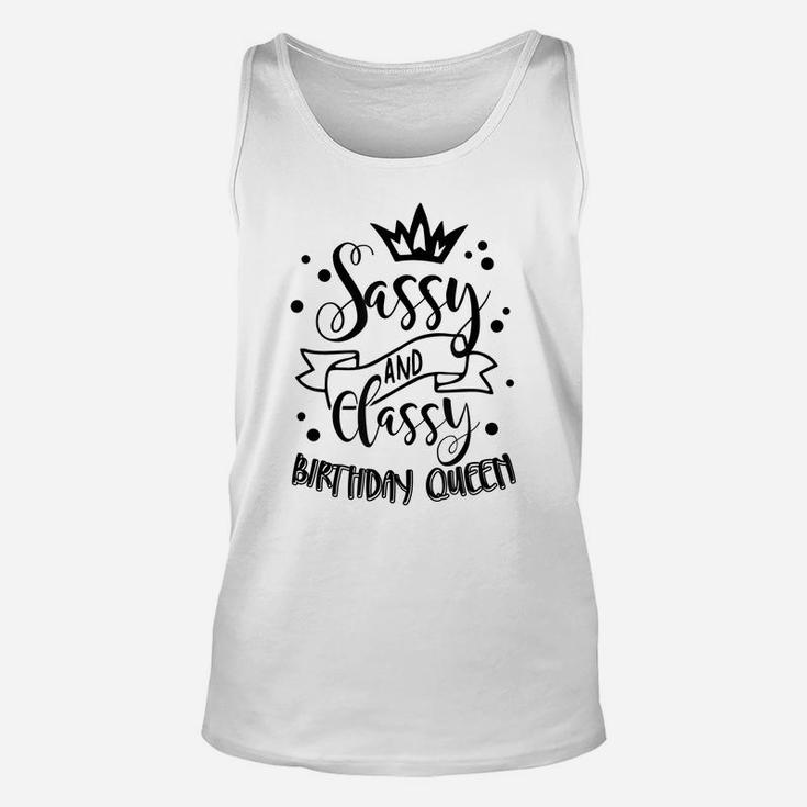 Sassy And Classy Birthday Queen Bff Birthday Matching Outfit Unisex Tank Top
