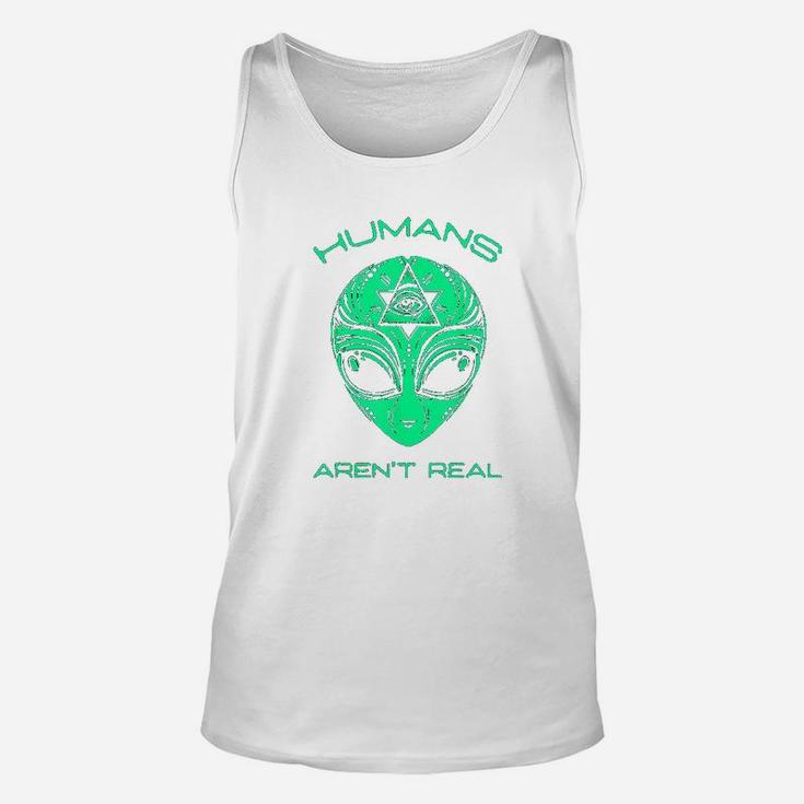 Scary But Funny Humans Aren't Real Alien Area51 Gift Unisex Tank Top