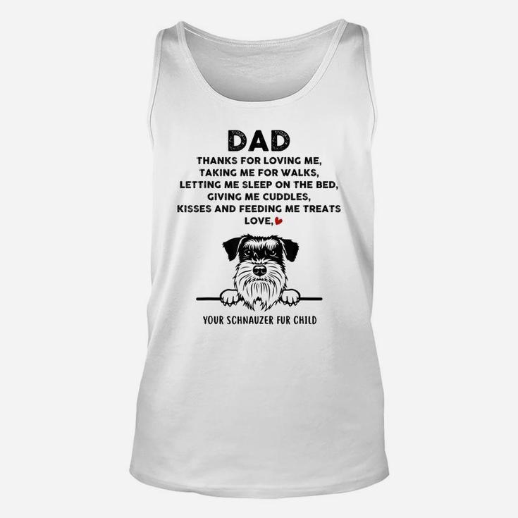 Schnauzer Dog Dad Fur Child Thanks For Loving Father's Day Unisex Tank Top