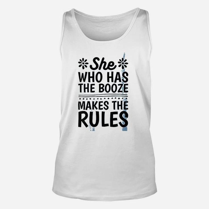 She Who Has The Booze Makes The Rules Unisex Tank Top