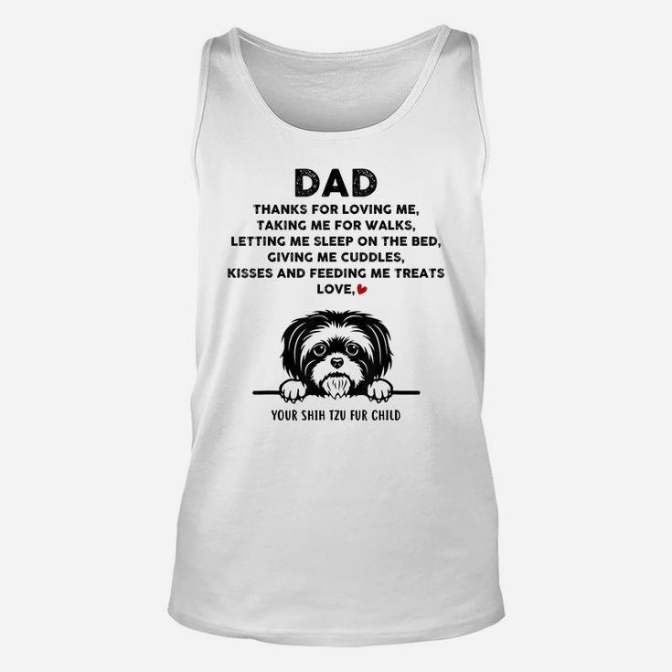 Shih Tzu Dog Dad Fur Child Thanks For Loving Me Father's Day Unisex Tank Top
