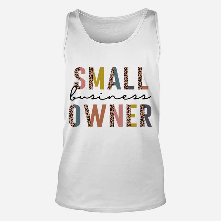 Small Business Owner Tee For Women Ceo Entrepreneur Sweatshirt Unisex Tank Top