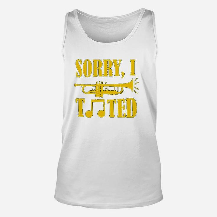 Sorry I Tooted Funny Band Humor Trumpet Unisex Tank Top