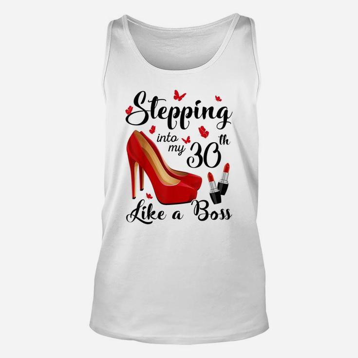 Stepping Into My 30Th Birthday Like A Boss 30 Years Old Unisex Tank Top