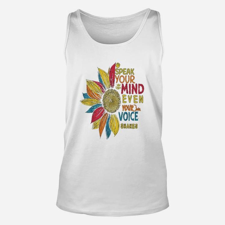 Sunflower Speak Your Mind Even If Your Voice Shakes Unisex Tank Top