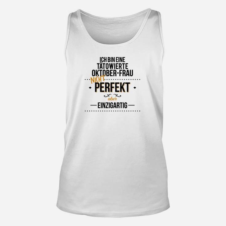 Tatowiertes Oktober Frauen Nicht Perfekt TankTop