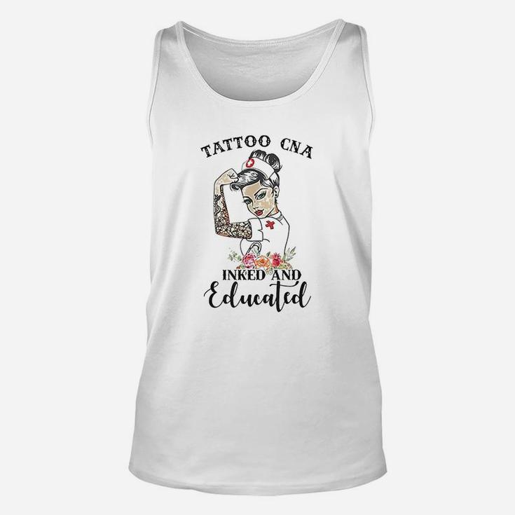 Tattoo Cna Inked And Educated Strong Woman Strong Nurse Unisex Tank Top