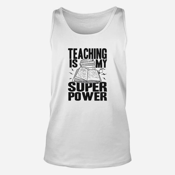 Teaching Is My Superpower Funny Teacher Superhero Nerd Unisex Tank Top