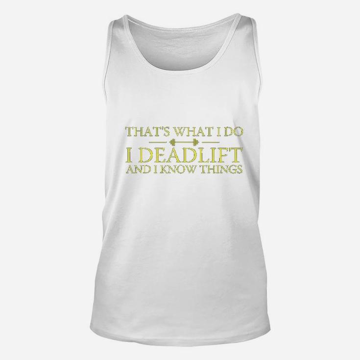 That's What I Do I Deadlift And I Know Thing Unisex Tank Top